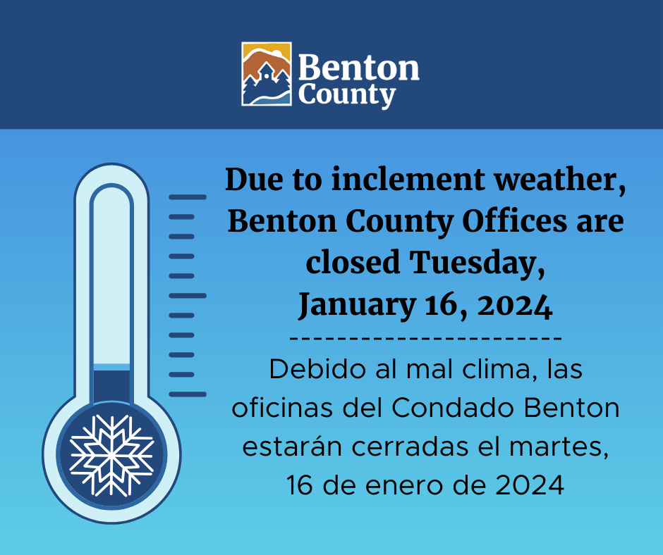 Benton County announces office closure on Tuesday, Jan. 16, 2024, due to inclement weather.